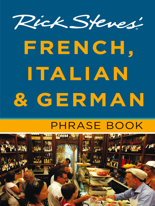 Title details for Rick Steves' French, Italian & German Phrase Book by Rick Steves - Wait list